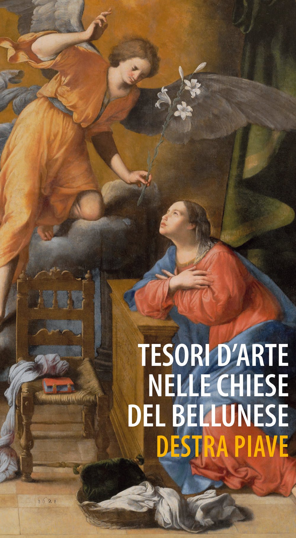 Tesori d'arte nelle chiese del Bellunese: Destra Piave (guida)